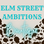 Elm Street Ambitions